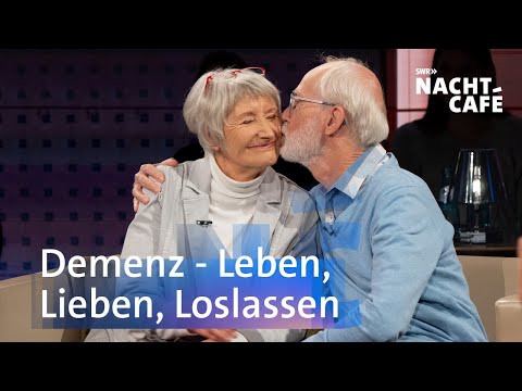 Demenz - Leben, Lieben, Loslassen | SWR Nachtcafé