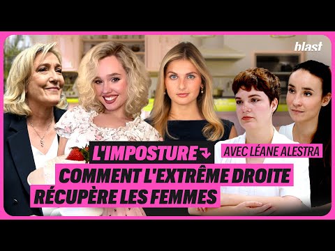 COMMENT L'EXTRÊME DROITE RÉCUPÈRE LES FEMMES : L'IMPOSTURE