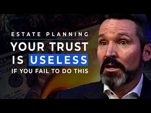 The Right Way to Fund Your Trust - The 7 Key Assets To Get Into Your Trust