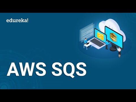 AWS SQS | AWS Simple Queue Service | How SQS Works | AWS Tutorial | Edureka