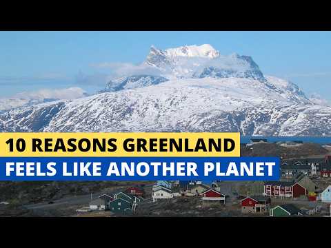 10 Reasons Greenland Feels Like Another Planet