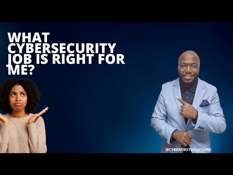 What Cybersecurity Job Is Right For Me?