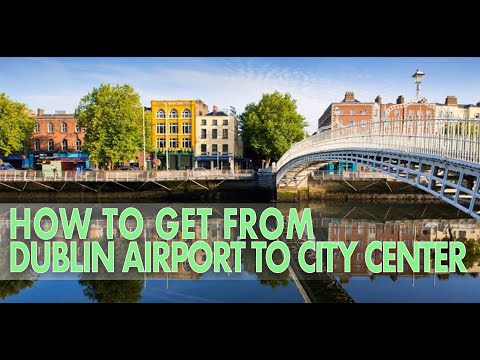 HOW TO GO FROM DUBLIN AIRPORT TO THE CITY CENTER (IRELAND)