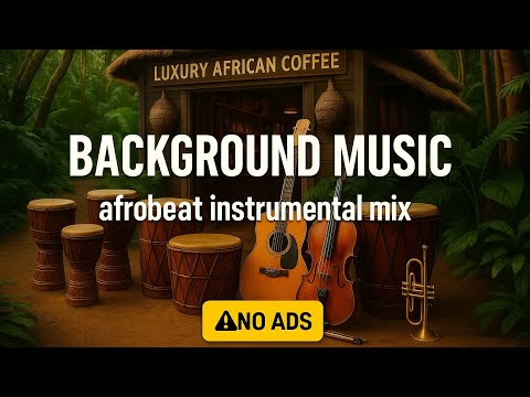 AFROBEAT 2025 MIXTAPE - The Best Background Afrobeat's Music of 2025!