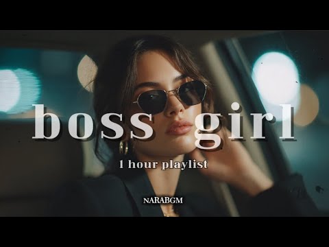 𝐏𝐥𝐚𝐲𝐥𝐢𝐬𝐭 |🎧Boss Girl | 1 Hour Playlist 💄 Night Drive • Confidence • Power | 저작권없는