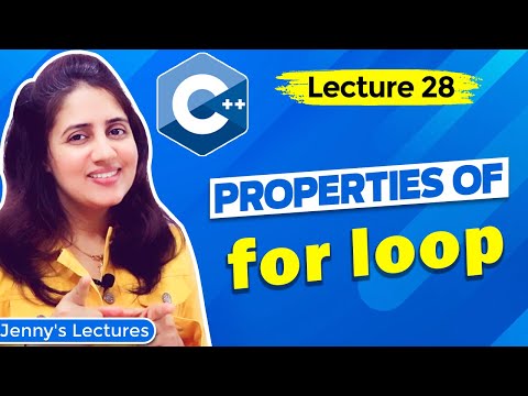Lec 28: Properties of for loop in C++ | C++ Tutorials for Beginners