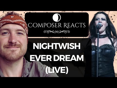 Composer Reacts to NIGHTWISH - Ever Dream (OFFICIAL LIVE)