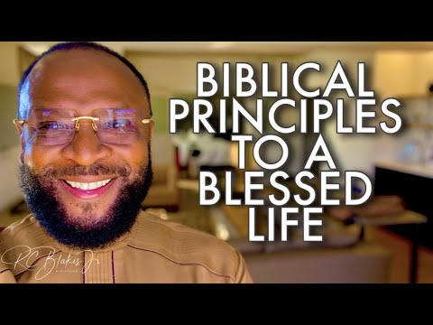 BIBLICAL PRINCIPLES FOR A BLESSED LIFE by Bishop RC Blakes