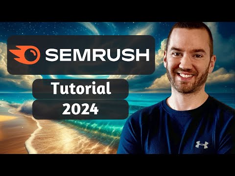Semrush Tutorial (How To Use Semrush For Beginners)