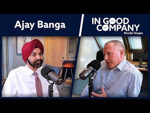Ajay Banga - President of World Bank | Podcast | In Good Company | Norges Bank Investment Management