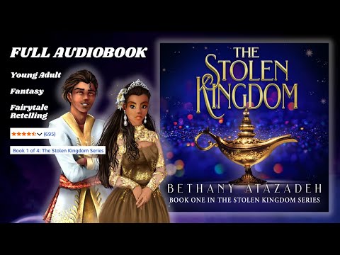 (YA Fantasy Fairytale Retelling) THE STOLEN KINGDOM (BETHANY ATAZADEH) FULL AUDIOBOOK