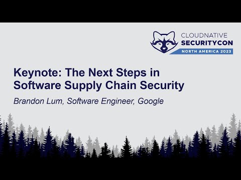 Keynote: The Next Steps in Software Supply Chain Security - Brandon Lum, Software Engineer, Google