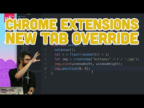 11.7: Chrome Extensions: New Tab Override - Programming with Text