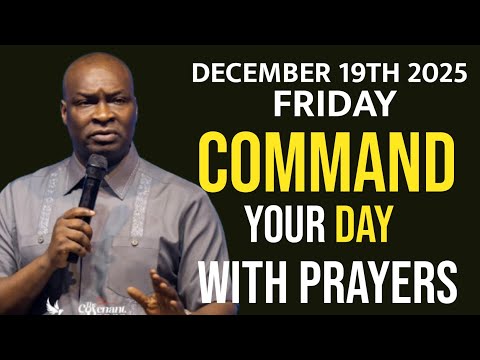 [FRIDAY 19TH DECEMBER, 2025]SPEAK INTO YOUR FRIDAY BEFORE THE ENEMY DOES-APOSTLE JOSHUA SELMAN
