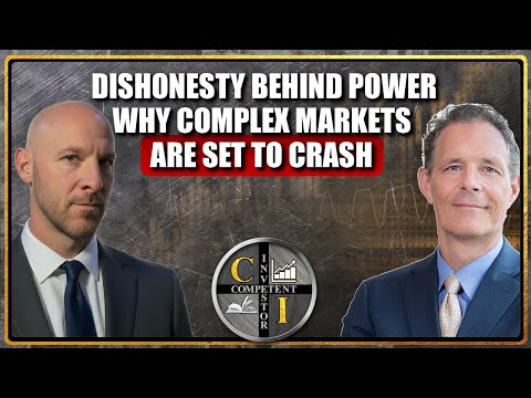 Matthew Piepenburg: Dishonesty Behind Power - Complex Markets are Set to Crash