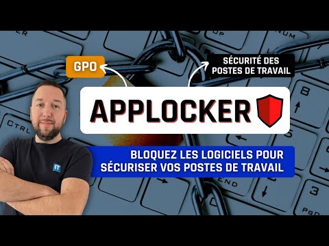 GPO - Sécuriser les postes de travail Windows avec AppLocker