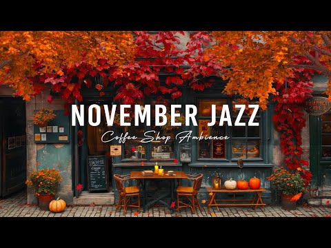 November Jazz List for Study, Work – Old Coffee Shop Ambience and Relaxing Jazz Music