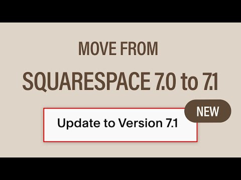 NEW: Upgrade from Squarespace 7.0 to 7.1