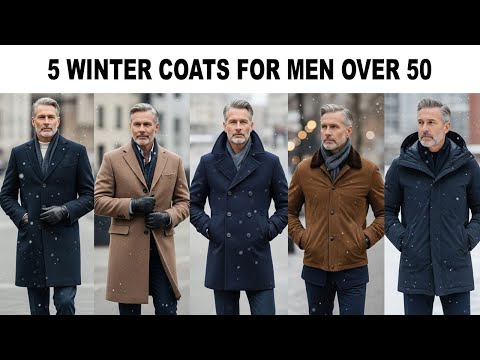 The 5 Winter Coats Every Man Over 50 Should Own