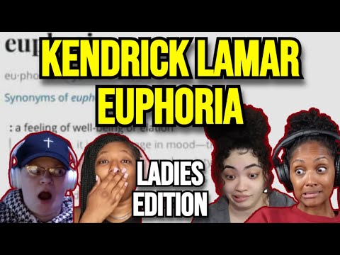 Kendrick Lamar - Euphoria | LADIES REACTION MASHUP