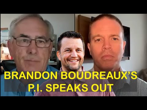 Brandon Boudreaux's private investigator, Rich Robertson, speaks out about the case