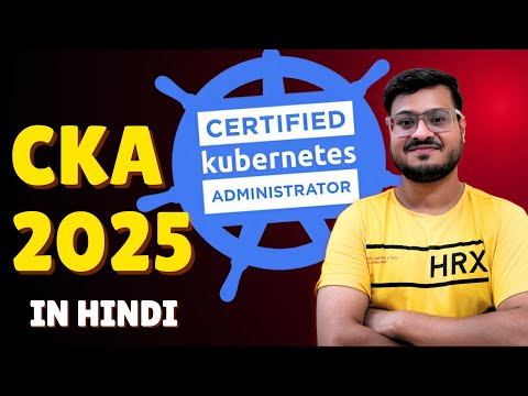 [Hindi] How I Passed the CKA Exam in 2025 (Updated Version) – Tips & Important Questions