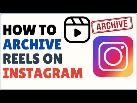 How to Archive Reels on Instagram