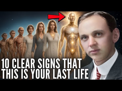 10 Clear Signs That This Is Your FINAL REINCARNATION | Edgar Cayce