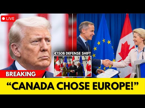 THIS BACKFIRED: Canada Joins Europe’s €150B Defense Plan as Trump Escalates!