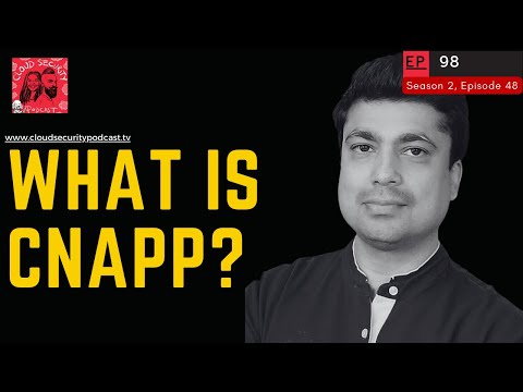 What is Cloud Native Application Protection Platform (CNAPP)