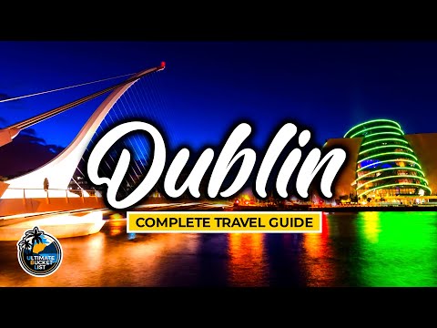 ☘️ Dublin Complete Travel City Guide - Walking Tour of Ireland - Travel Ideas ☘️