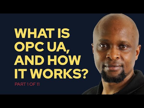What is OPC UA and How it Works? [1 of 11]