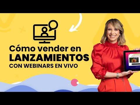 Cómo vender en lanzamientos con webinars en vivo - Vilma Núñez