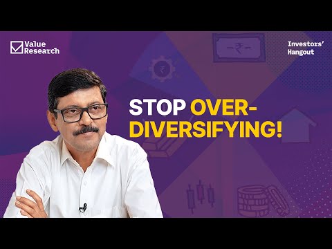 Are Too Many Mutual Funds Killing Your Returns? | Avoid Over-Diversification | Value Research