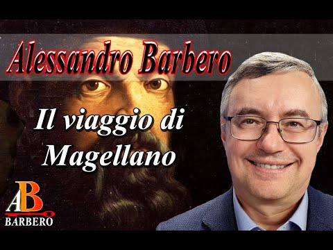 Alessandro Barbero - Il viaggio di Magellano