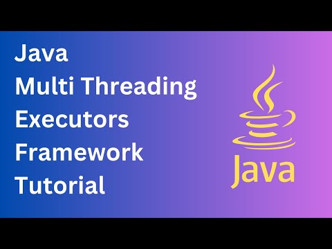 Java Multi Threading Executors Framework Tutorial