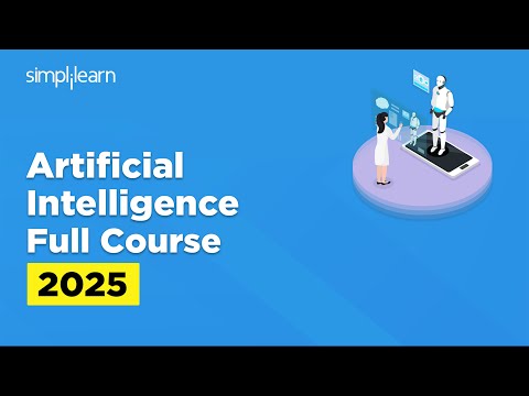 Artificial Intelligence Full Course 2026 | Artificial Intelligence Tutorial | AI Course |Simplilearn