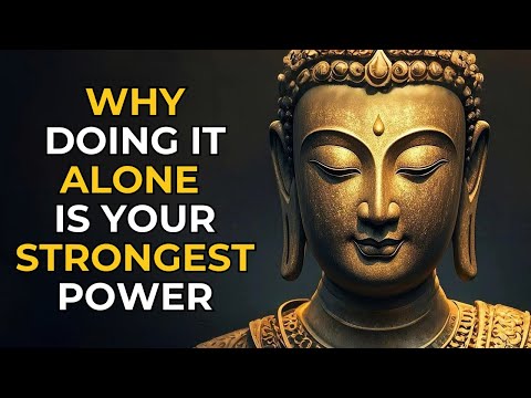 How To Become Strong Even When You Have No One To Lean On | Buddhism