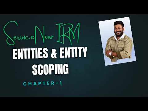 ServiceNow IRM & GRC Journey Chapter 1: The Ultimate Guide to Entities & Scoping