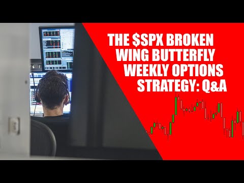 The $SPX Broken Wing Butterfly Weekly Options  Strategy: Q&A
