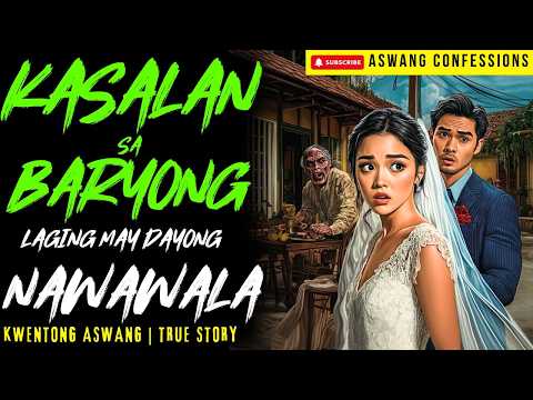 KASAL SA BARYO NG ASWANG NA LAGING MAY DAYONG NAWAWALA I Kwentong Aswang I True Story
