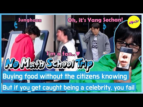 [No math school trip]we're going to buy food secretly! without being noticed as a celebrity (ENG)
