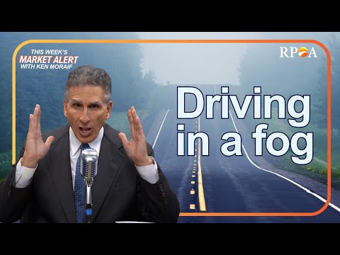 Driving In A Fog - Weekly Market Alert
