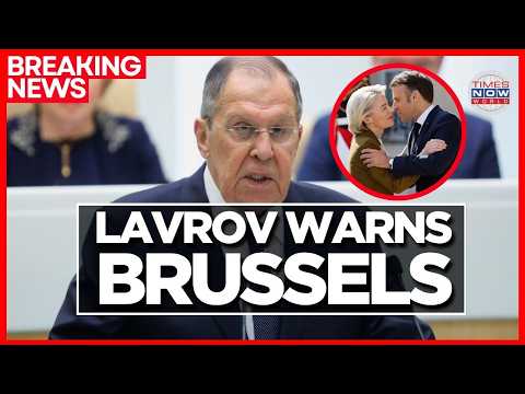 LAVROV ATTACKS: ‘EU Elites Blocking Peace’, Russia Slams Brussels, EXPOSES War Role In Ukraine!