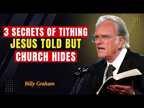 3 Things Jesus Said About Tithing – That Churches Hide From You - Billy Graham
