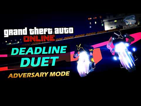 GTA Online - Deadline Duet [Adversary Mode]