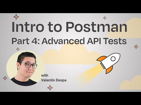 Intro to Postman | Part 4: Advanced API Tests