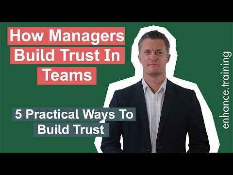 How Managers Build Trust In Teams - 5 Practical Ways to Build Trust