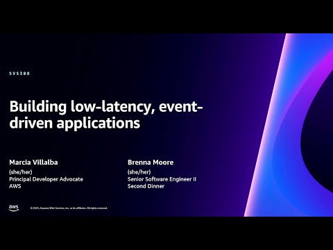 AWS re:Invent 2023 - Building low-latency, event-driven applications (SVS308)