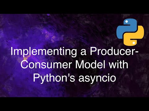 AsyncIO: Implementing a Producer-Consumer Model